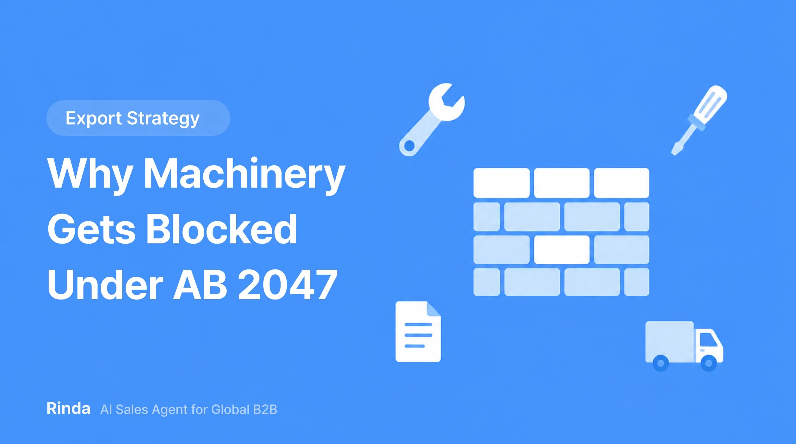 Why Machinery Gets Blocked Under AB 2047