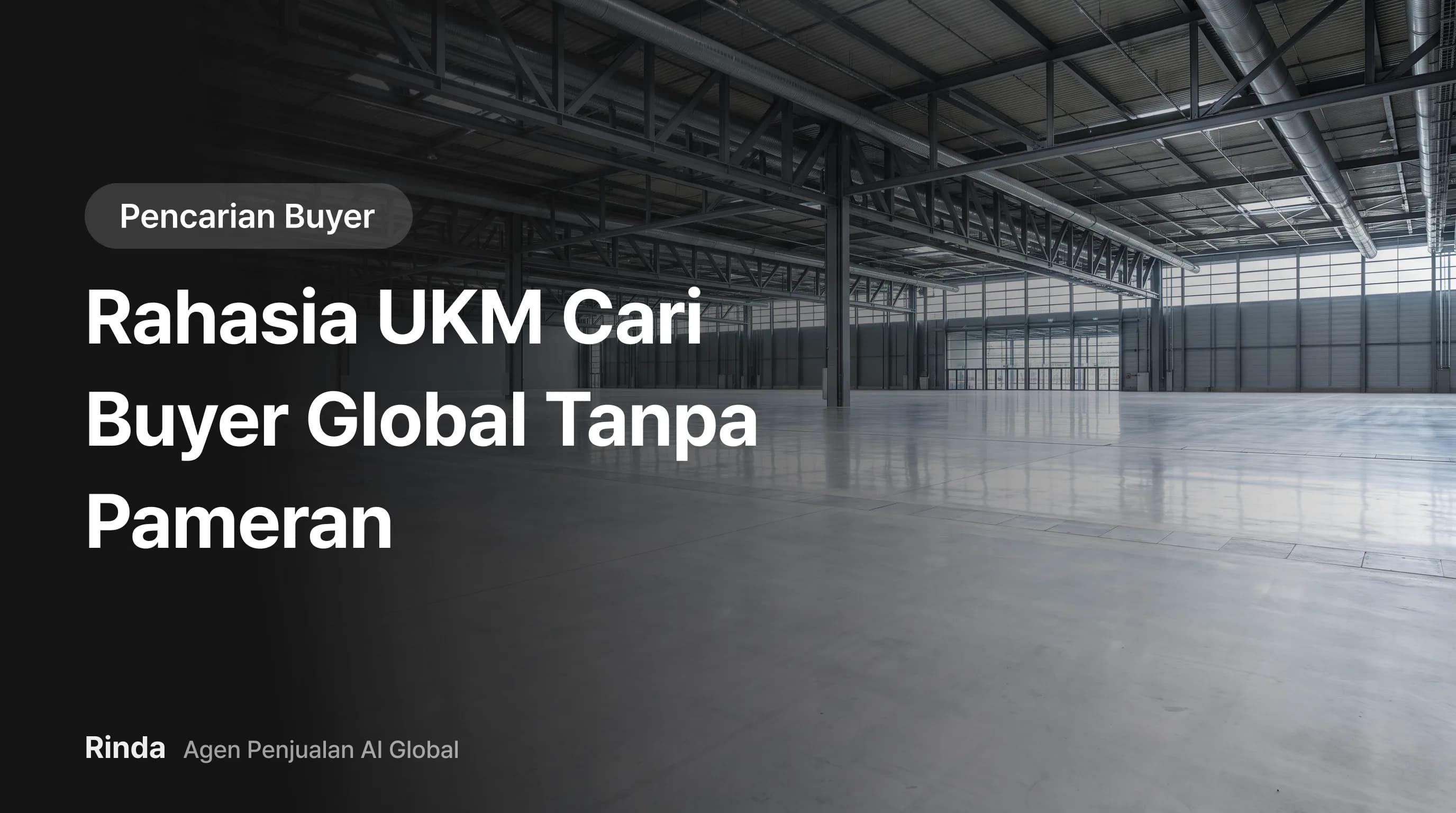 Rahasia UKM Cari Buyer Global Tanpa Pameran