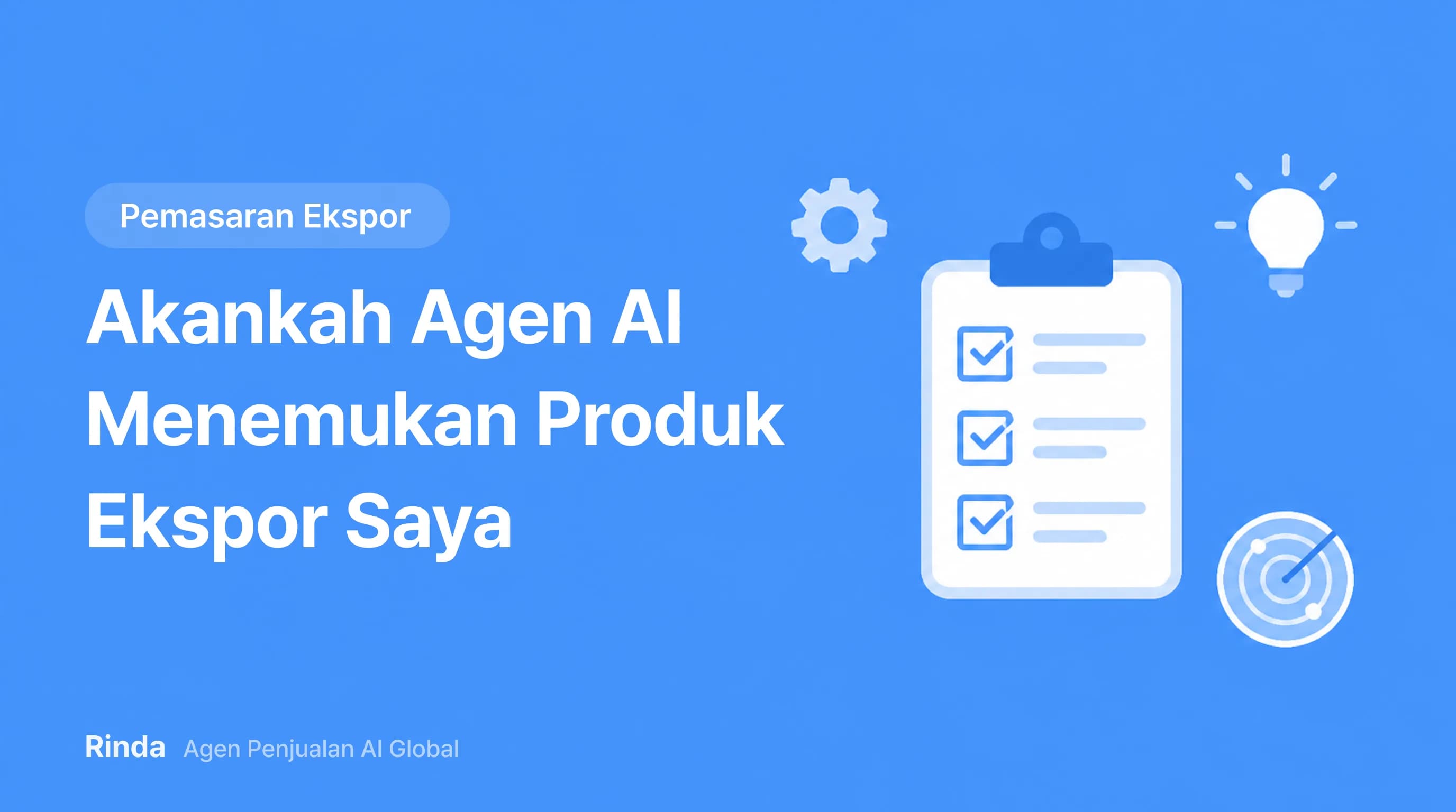 Akankah Agen AI Menemukan Produk Ekspor Saya