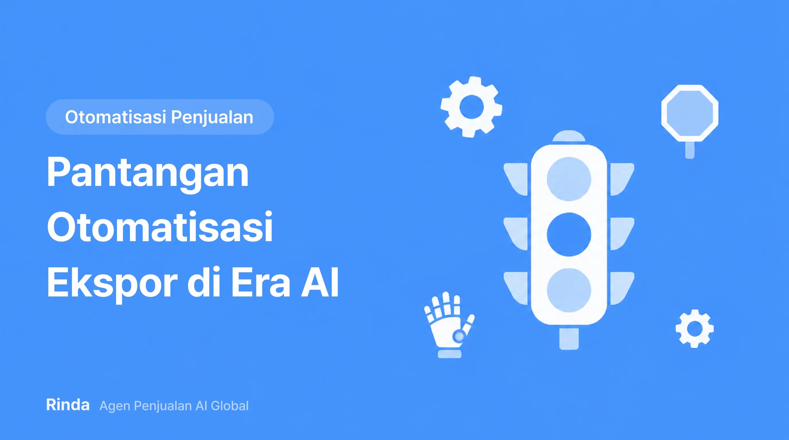 Pantangan Otomatisasi Ekspor di Era AI