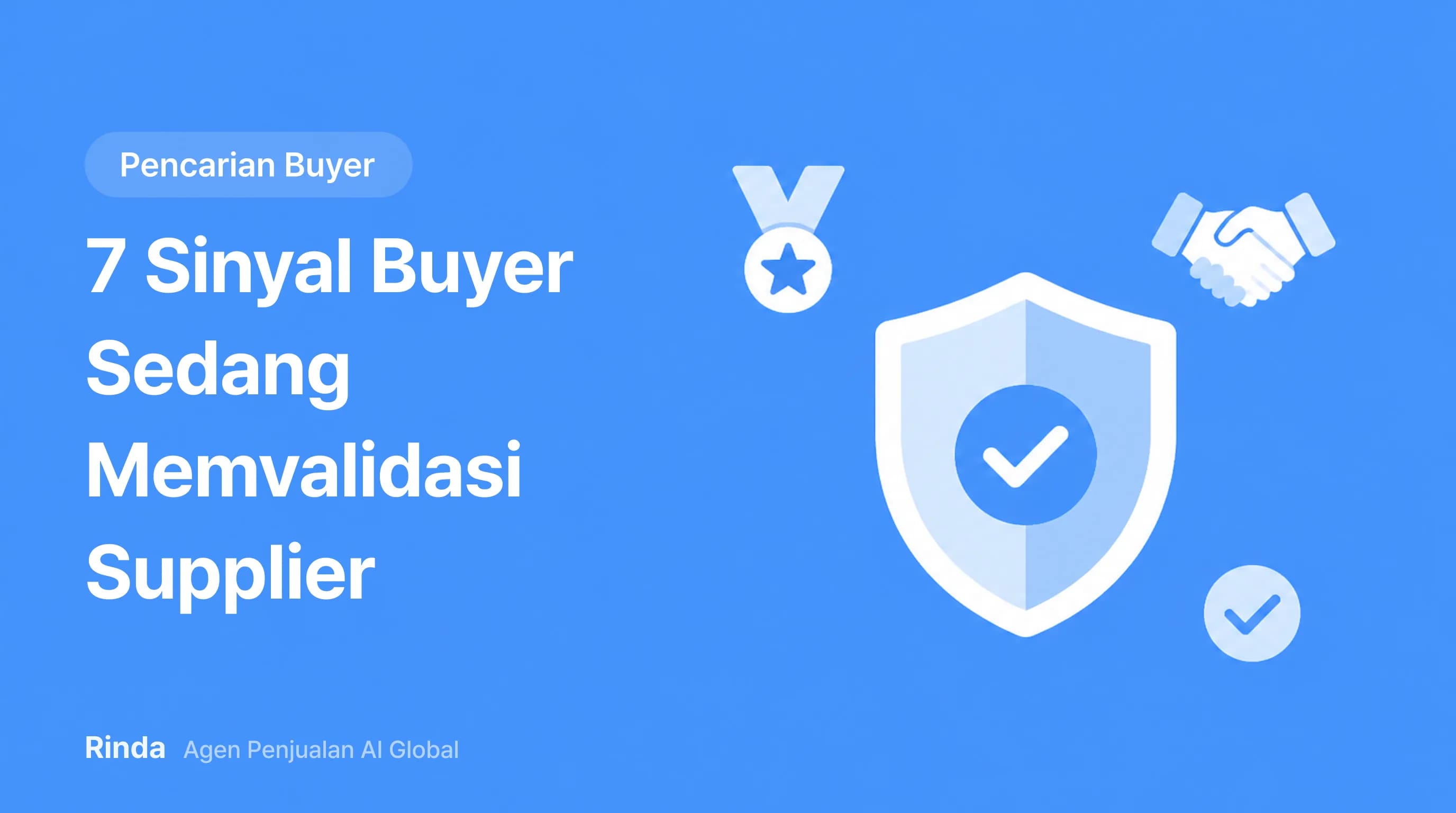 7 Sinyal Buyer Sedang Memvalidasi Supplier