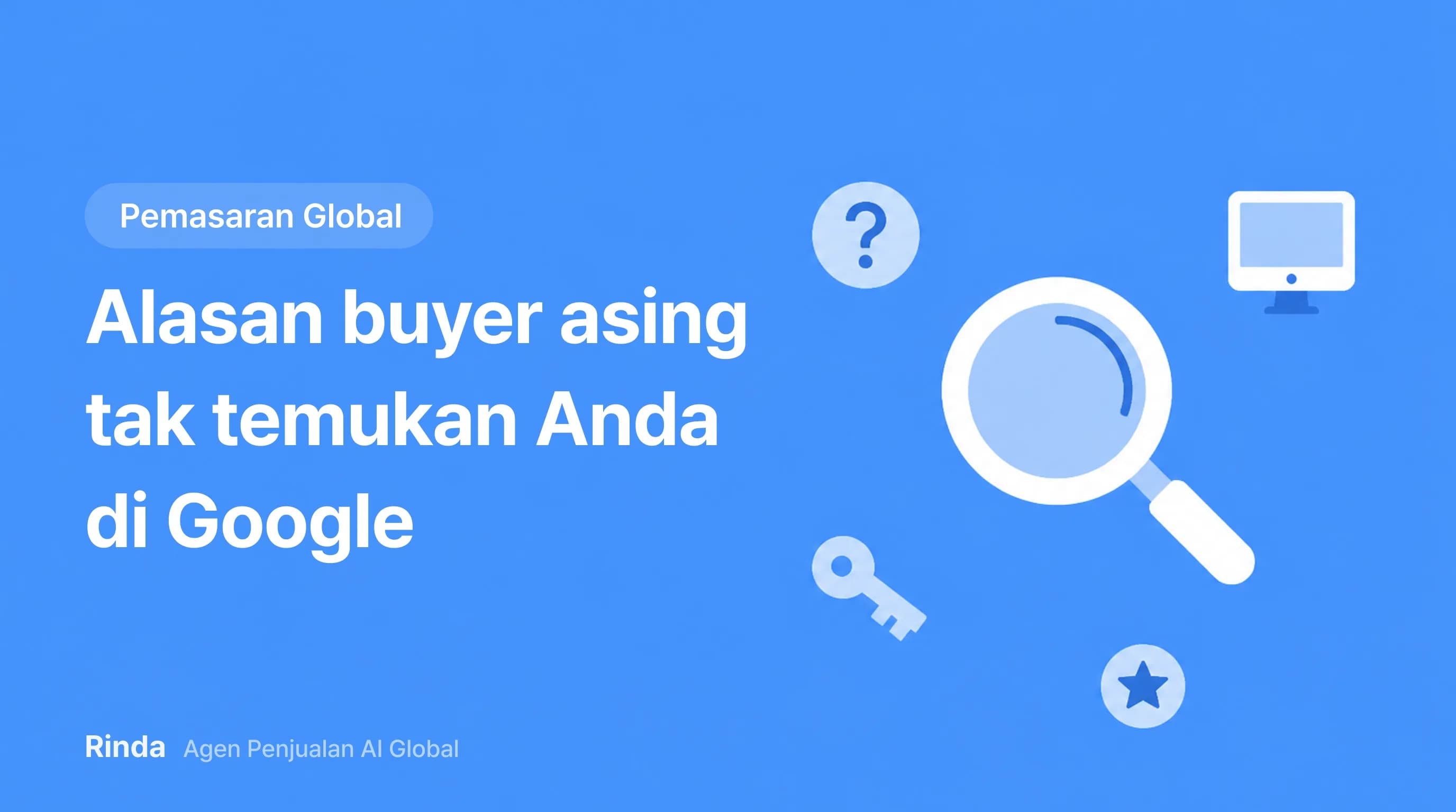Alasan buyer asing tak temukan Anda di Google