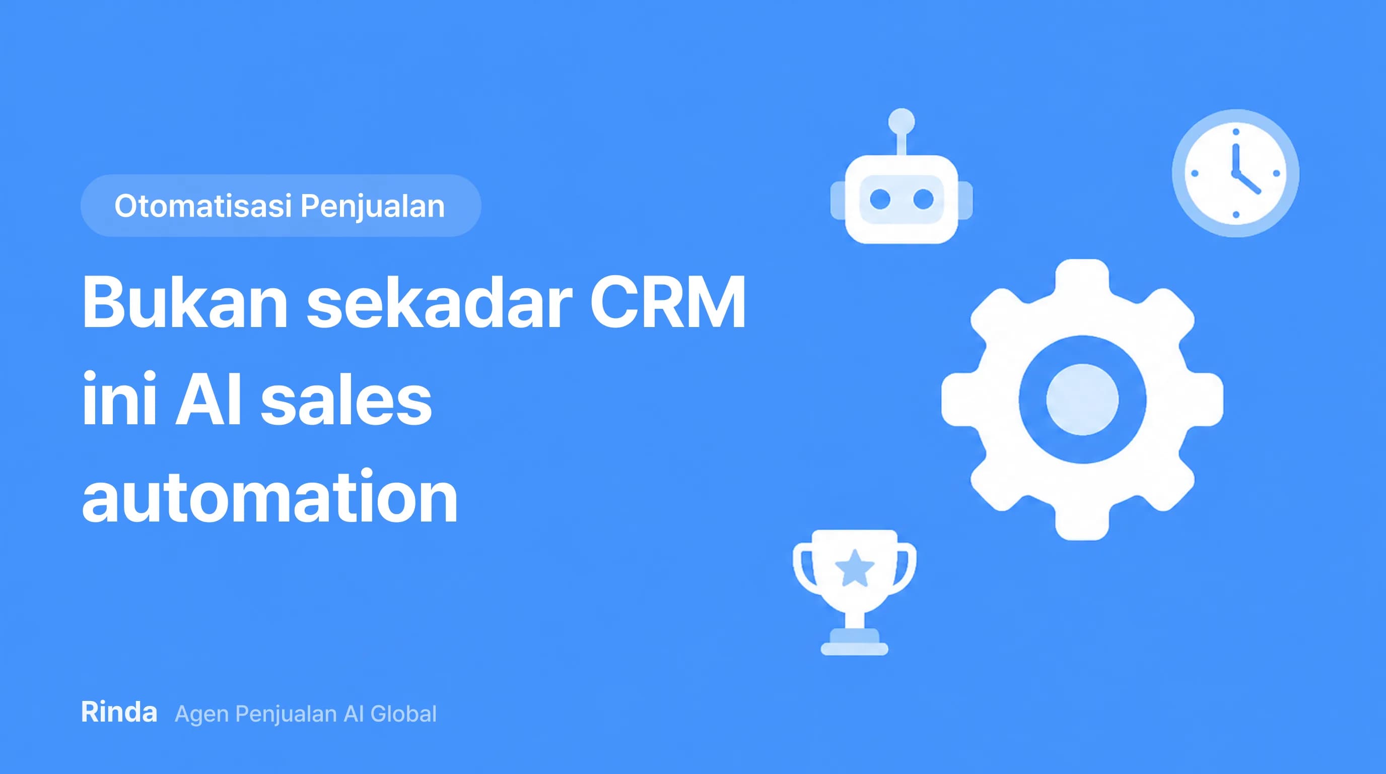 Bukan sekadar CRM ini AI sales automation
