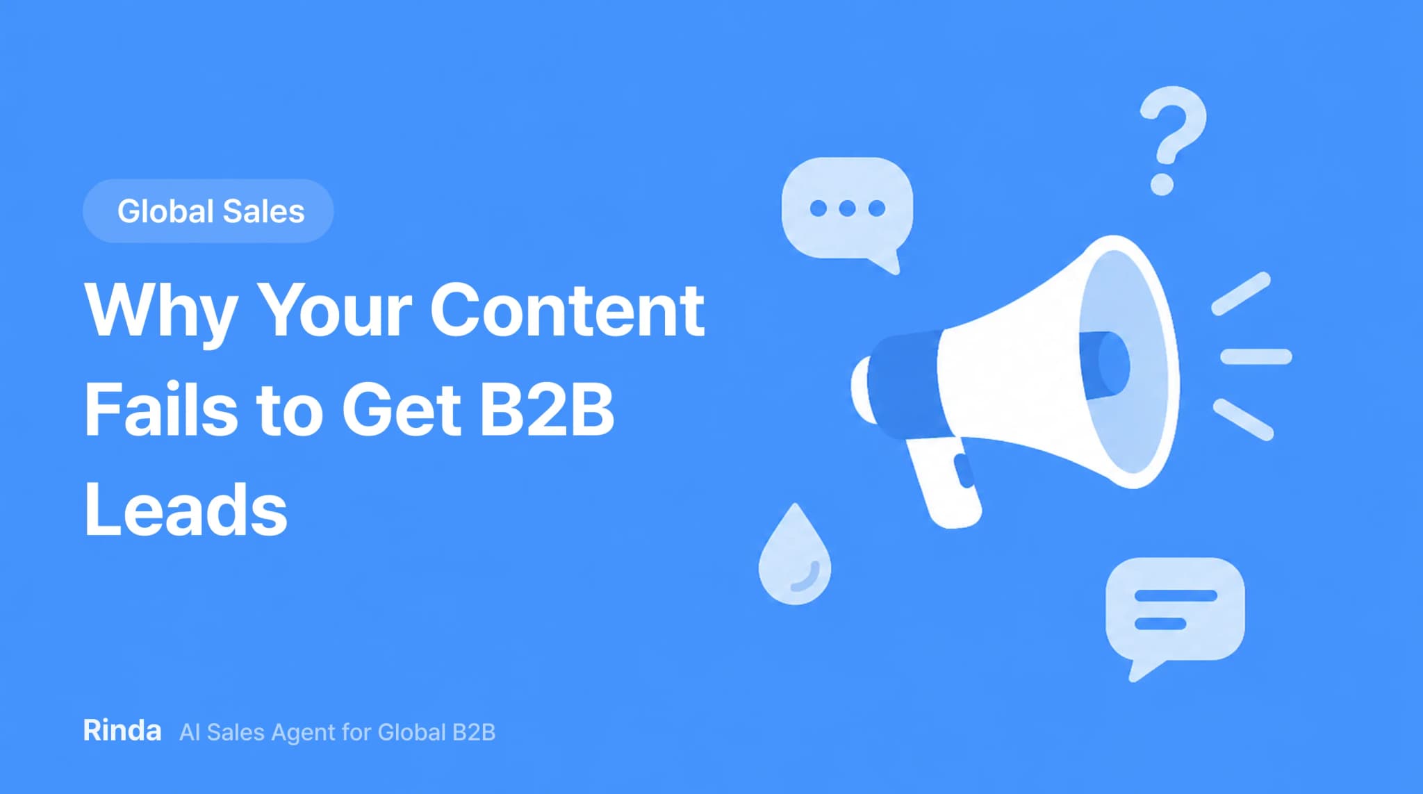 Why Your Content Fails to Get B2B Leads