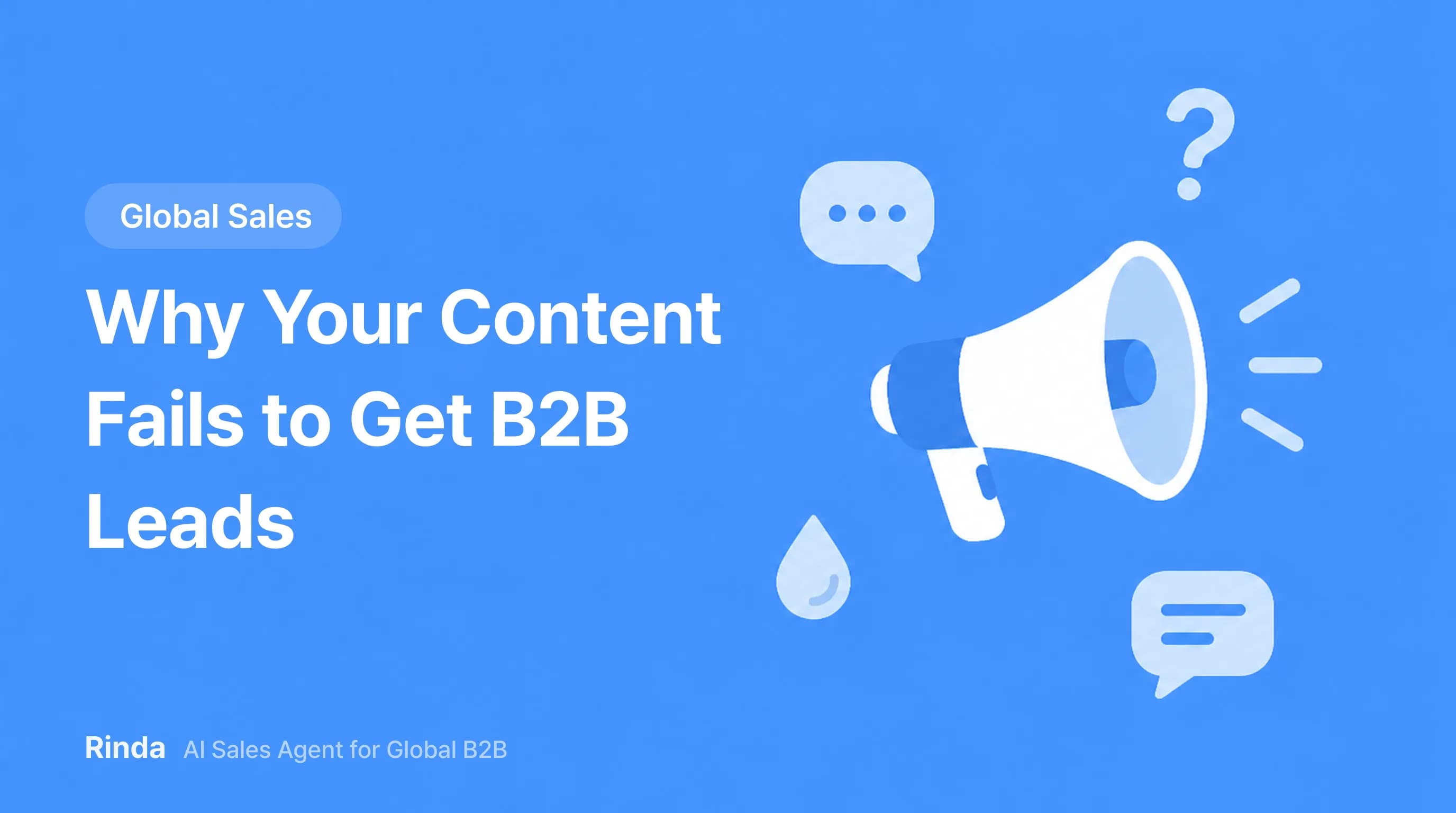 Why Your Content Fails to Get B2B Leads