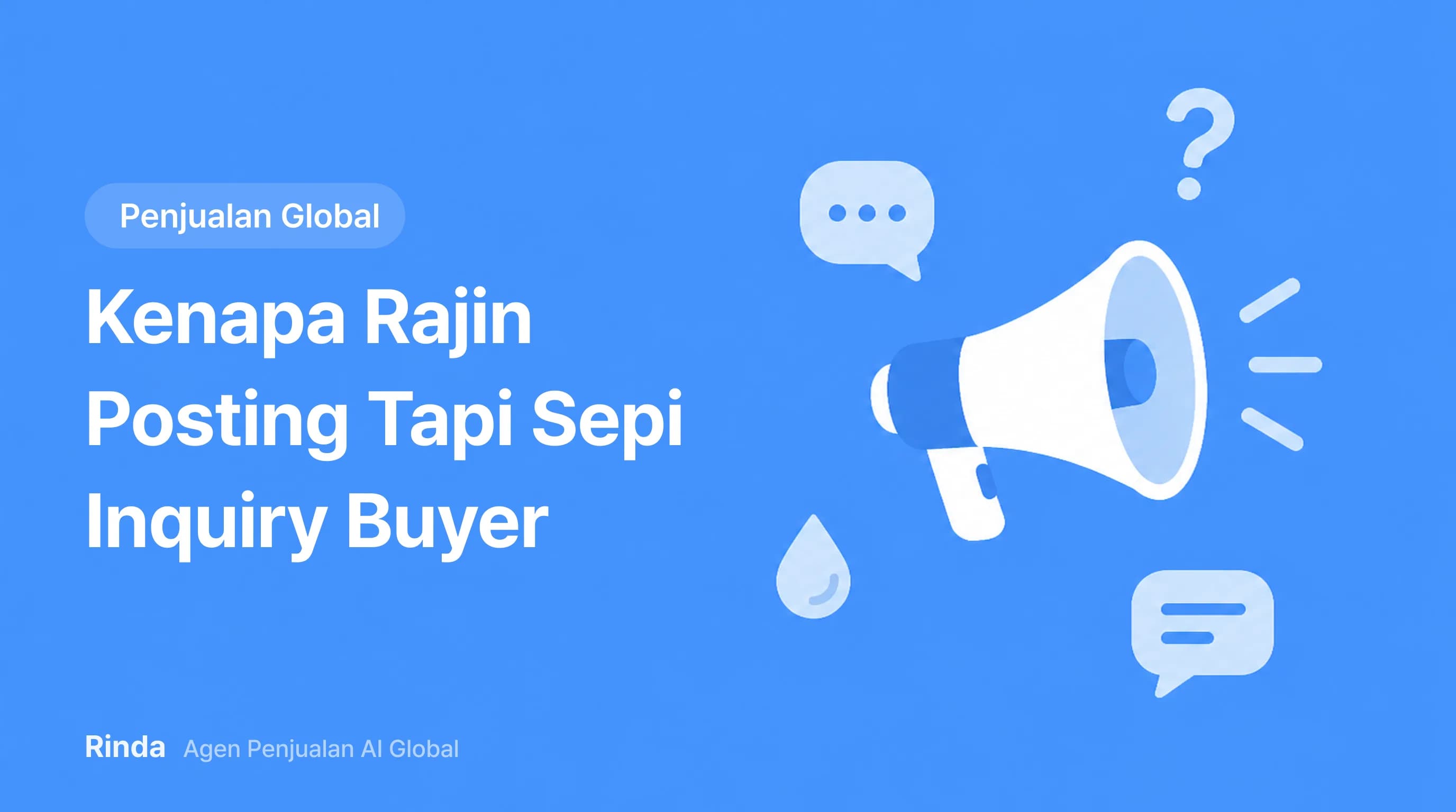 Kenapa Rajin Posting Tapi Sepi Inquiry Buyer