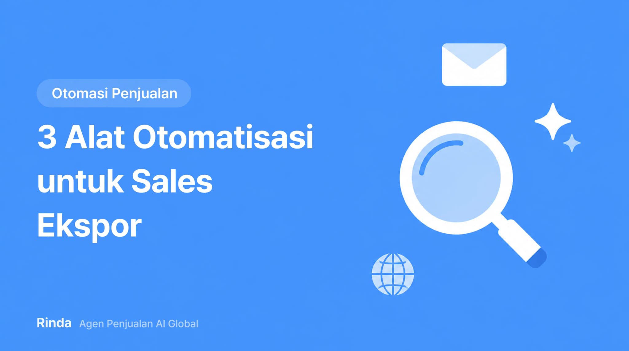 3 Alat Otomatisasi untuk Sales Ekspor