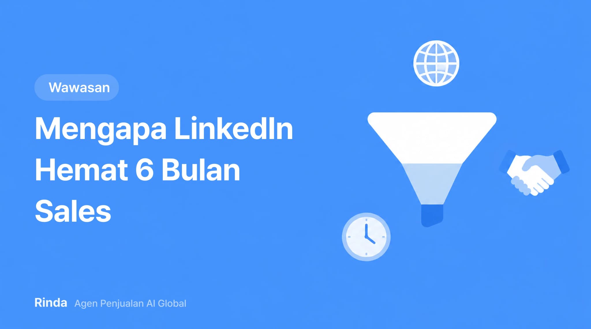 Mengapa LinkedIn Hemat 6 Bulan Sales