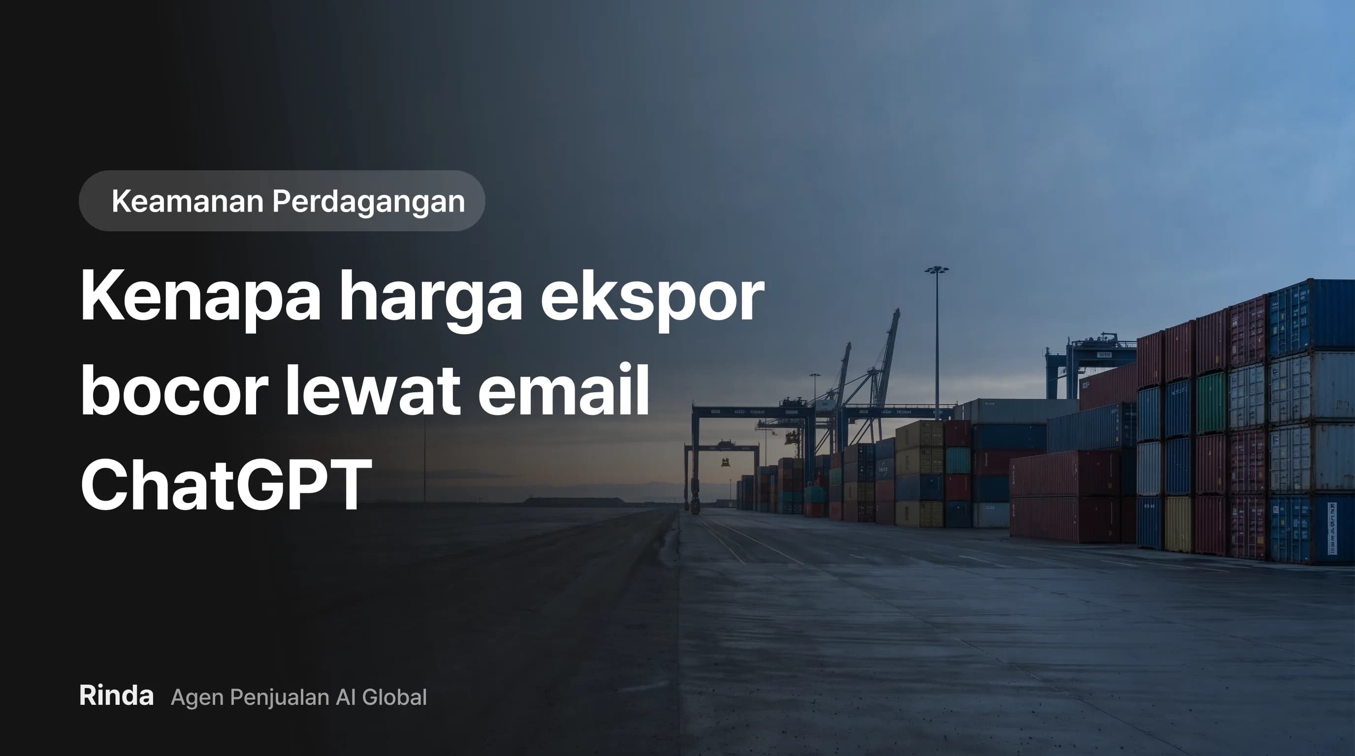 Kenapa harga ekspor bocor lewat email ChatGPT