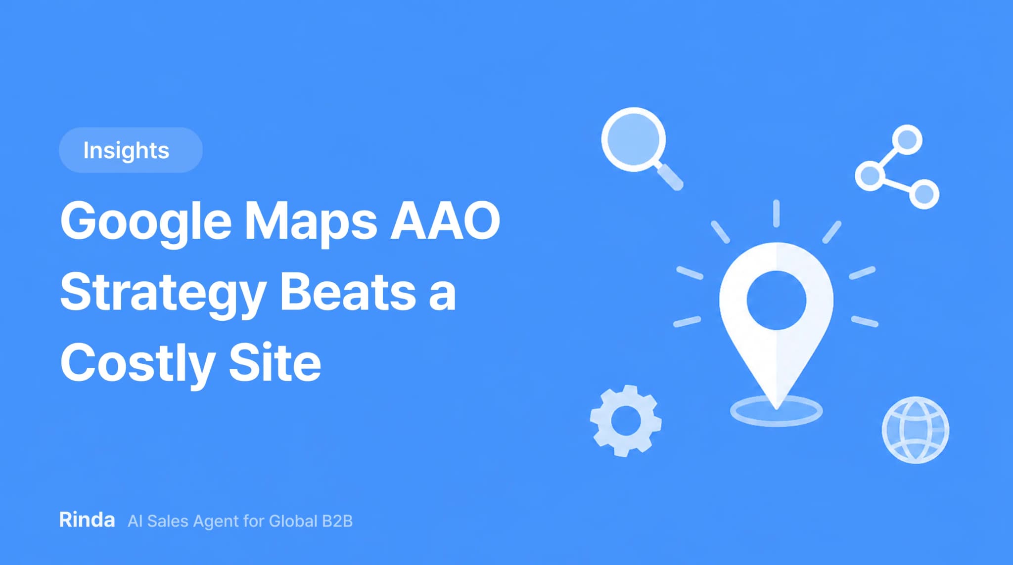Google Maps AAO Strategy Beats a Costly Site
