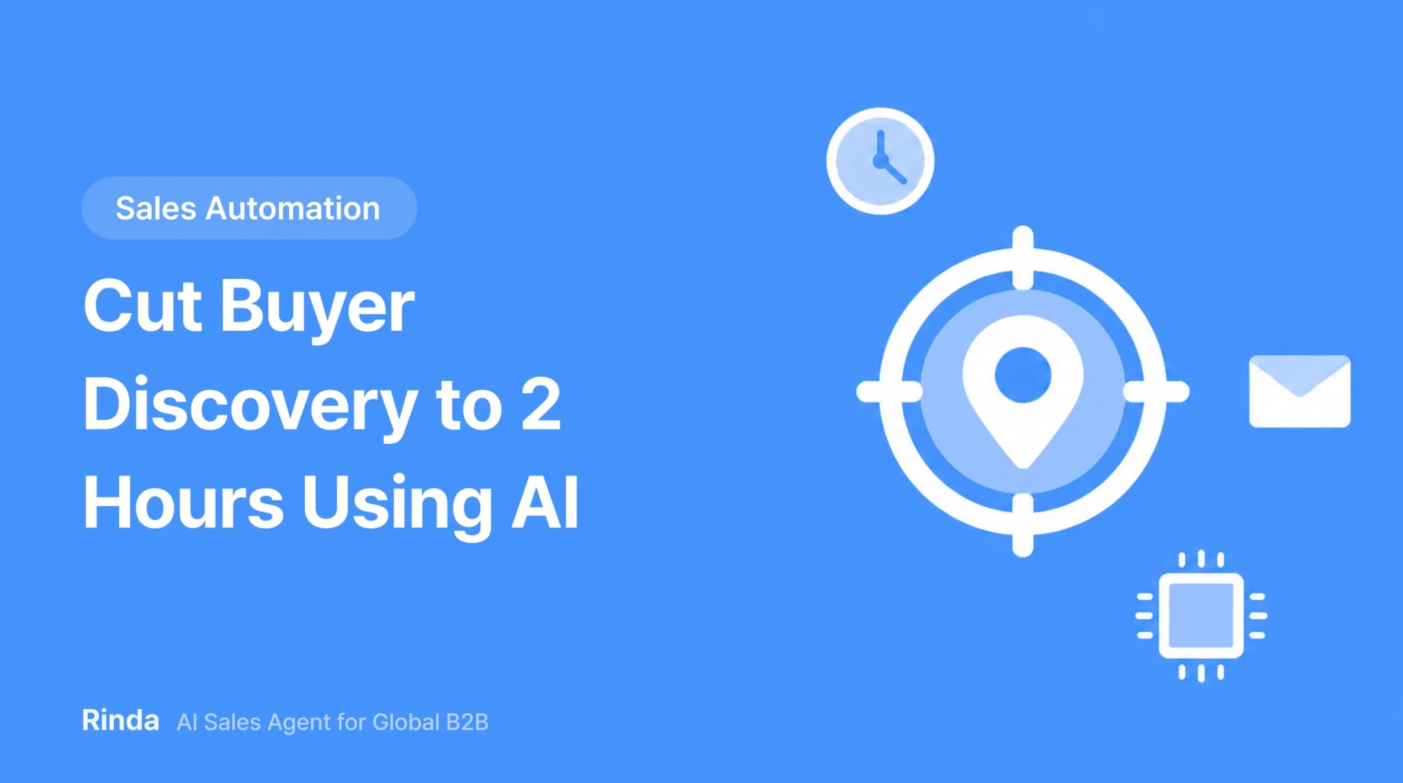 Cut Buyer Discovery to 2 Hours Using AI