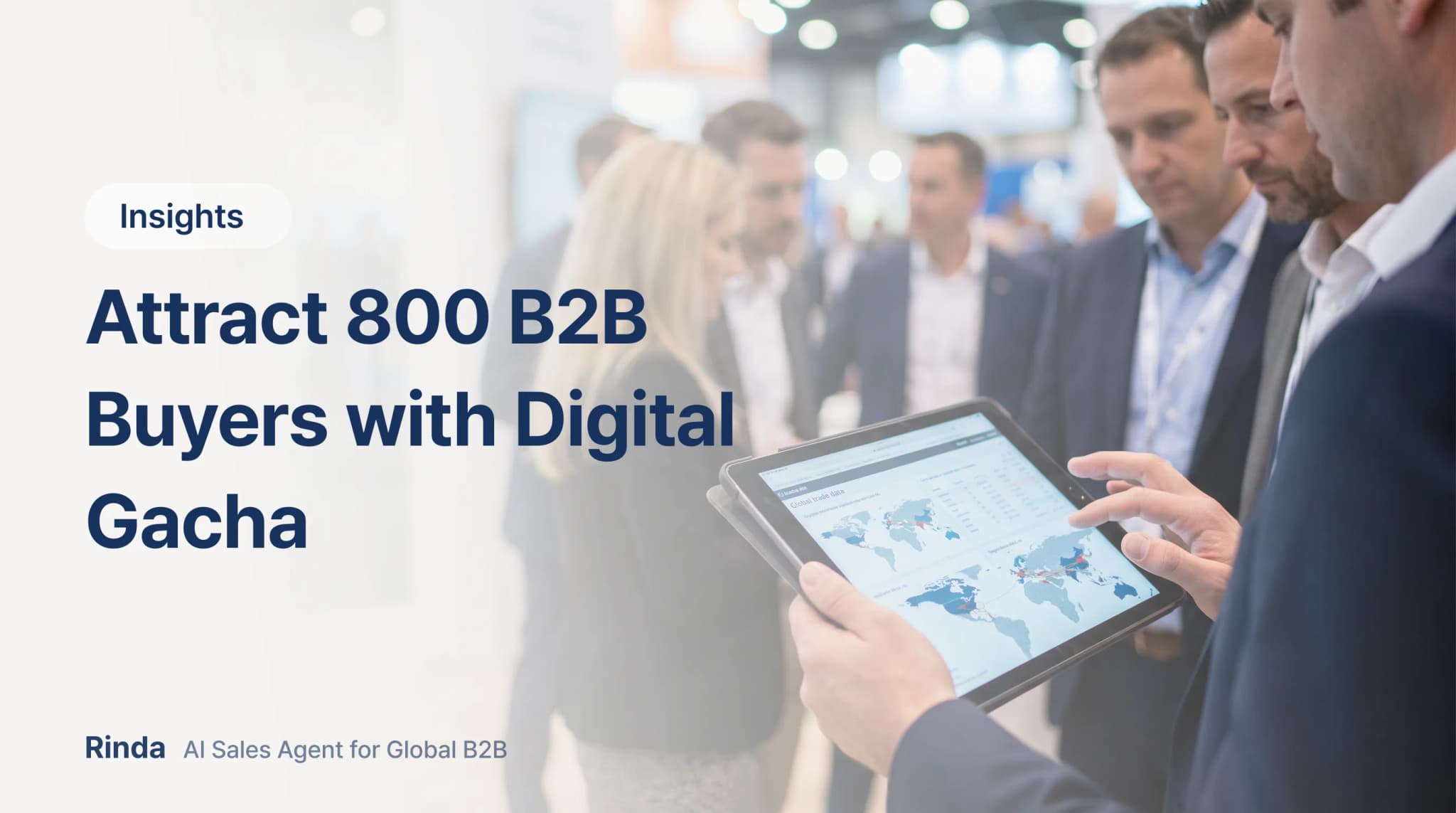 Attract 800 B2B Buyers with Digital Gacha