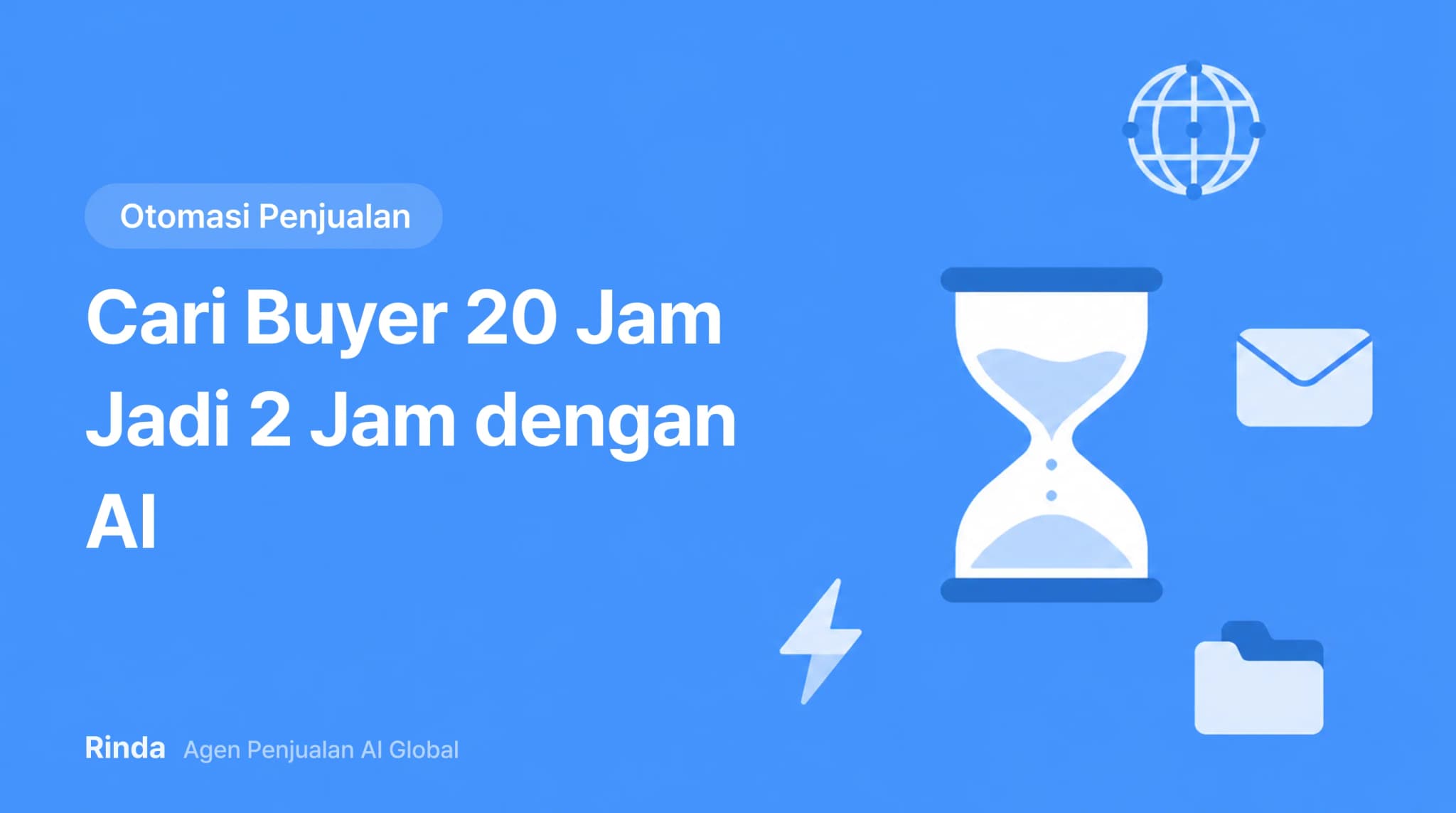 Cari Buyer 20 Jam Jadi 2 Jam dengan AI