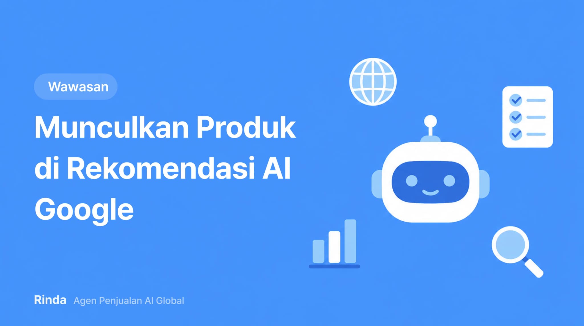 Munculkan Produk di Rekomendasi AI Google