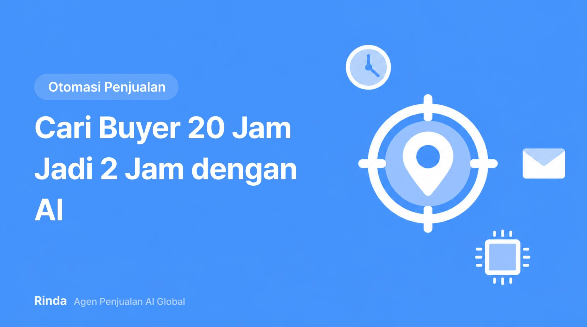 Cari Buyer 20 Jam Jadi 2 Jam dengan AI